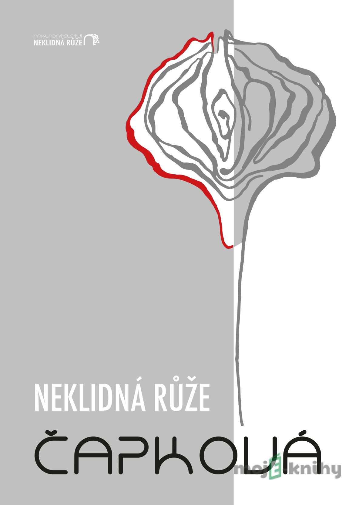 Neklidná růže - Monika J. Čapková Neklidná růže - Monika J. Čapková