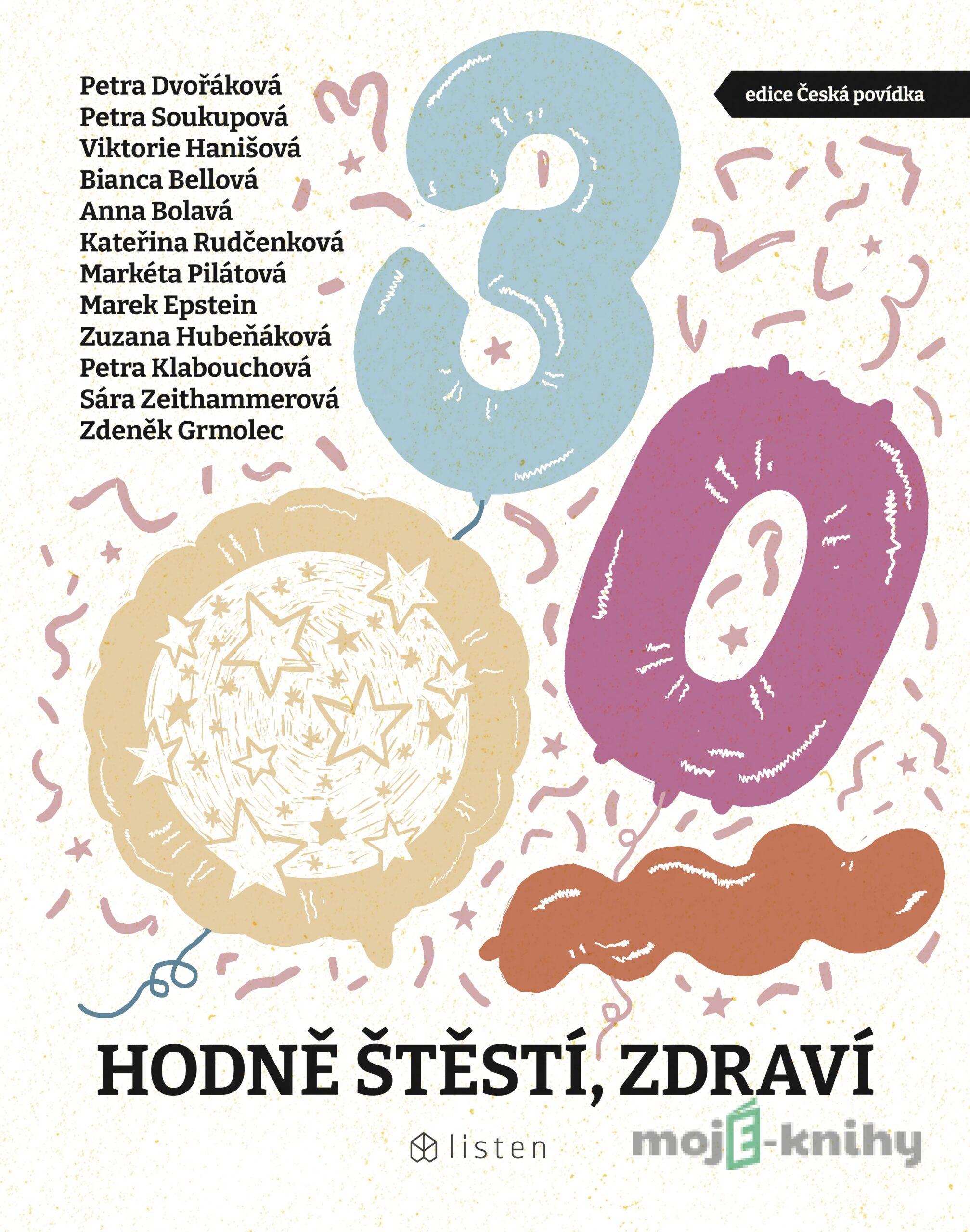Hodně štěstí, zdraví - Bianca Bellová, Petra Soukupová, Petra Dvořáková, Viktorie Hanišová, Anna Bolavá, Kateřina Rudčenková Hodně štěstí, zdraví - Bianca Bellová, Petra Soukupová, Petra Dvořáková, Viktorie Hanišová, Anna Bolavá, Kateřina Rudčenková