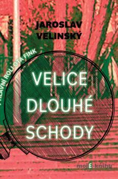 Velice dlouhé schody - Jaroslav Velinský