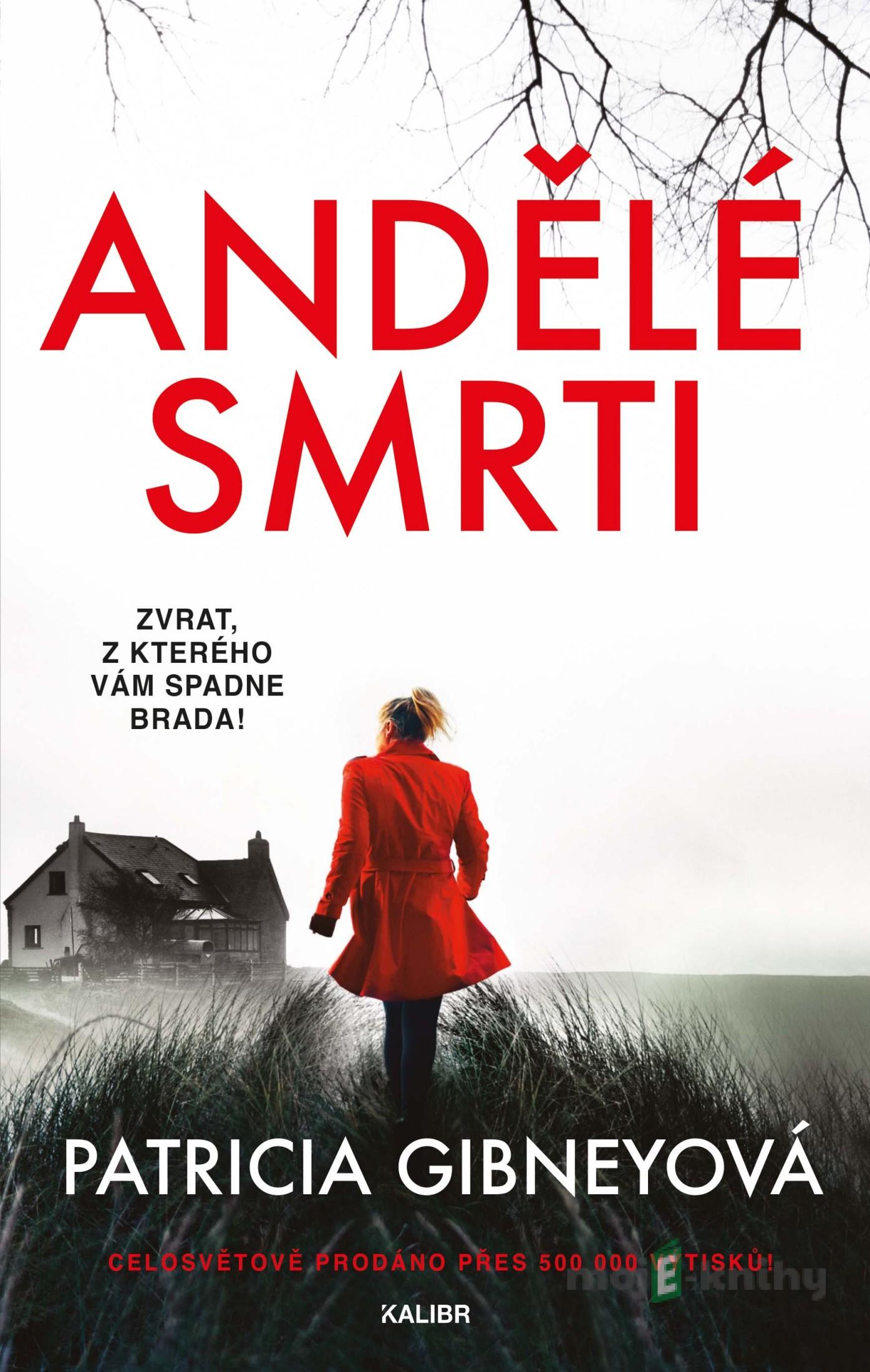 Andělé smrti - Patricia Gibneyová Andělé smrti - Patricia Gibneyová