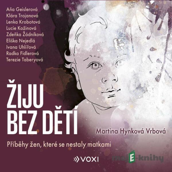 Žiju bez dětí - Martina Hynková Vrbová