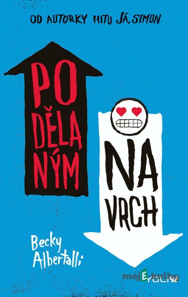 Podělaným navrch - Becky Albertalli