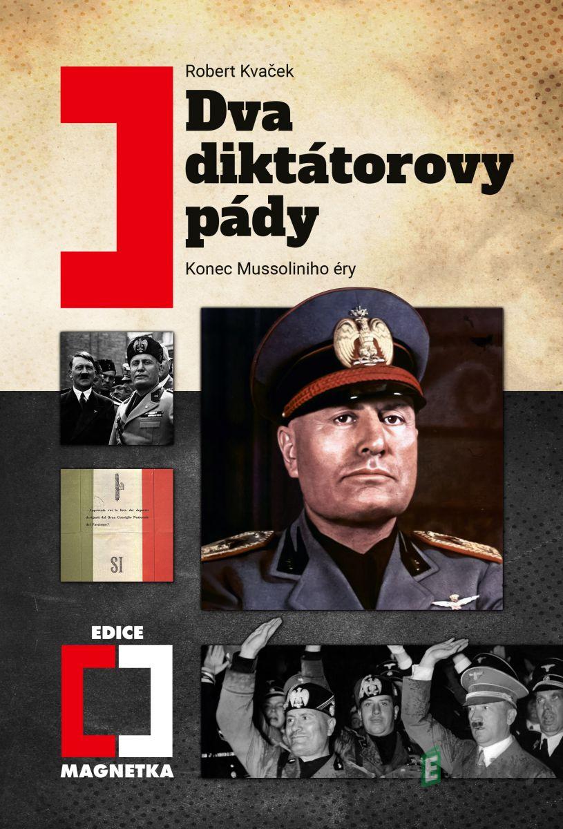 Dva diktátorovy pády - Robert Kvaček Dva diktátorovy pády - Robert Kvaček