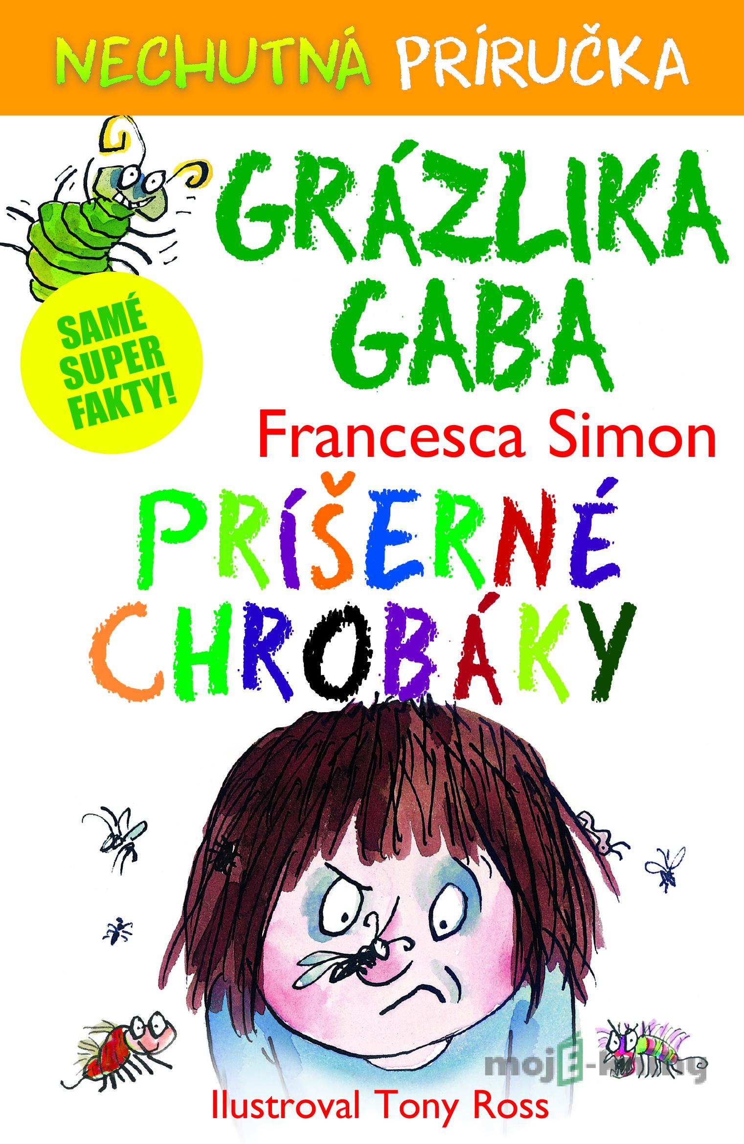 Príšerné chrobáky - Francesca Simon Príšerné chrobáky - Francesca Simon