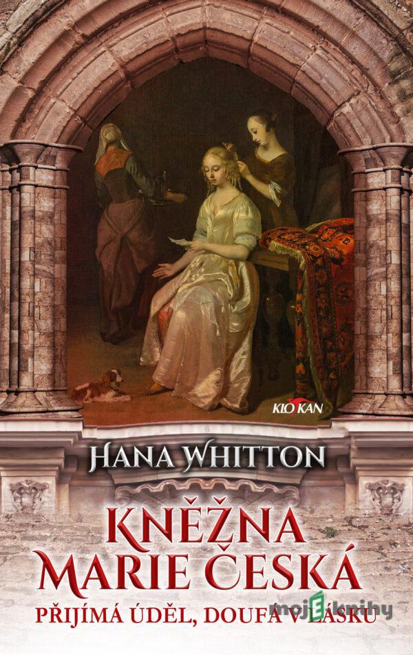 Kněžna Marie Česká - Hana Whitton