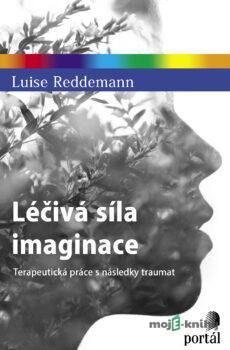 Léčivá síla imaginace - Luise Reddemann