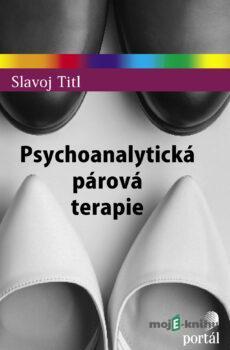 Psychoanalytická párová terapie - Slavoj Titl