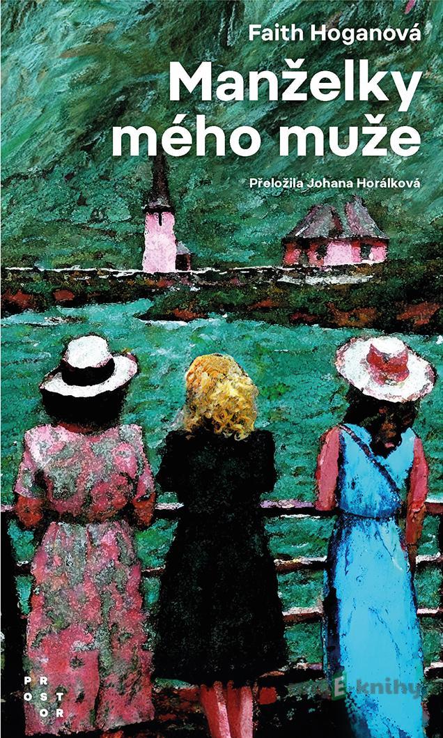 Manželky mého muže - Faith Hogan Manželky mého muže - Faith Hogan
