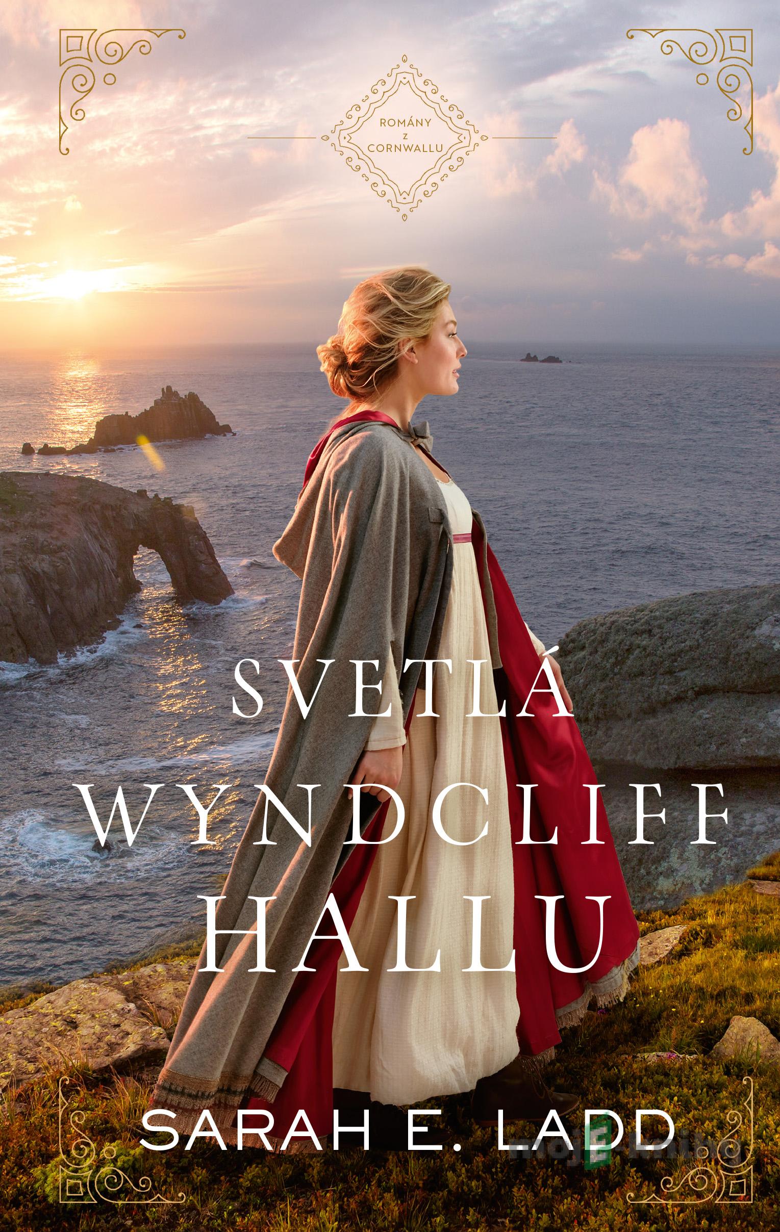 Svetlá Wyndcliff Hallu - Sarah E. Ladd Svetlá Wyndcliff Hallu - Sarah E. Ladd