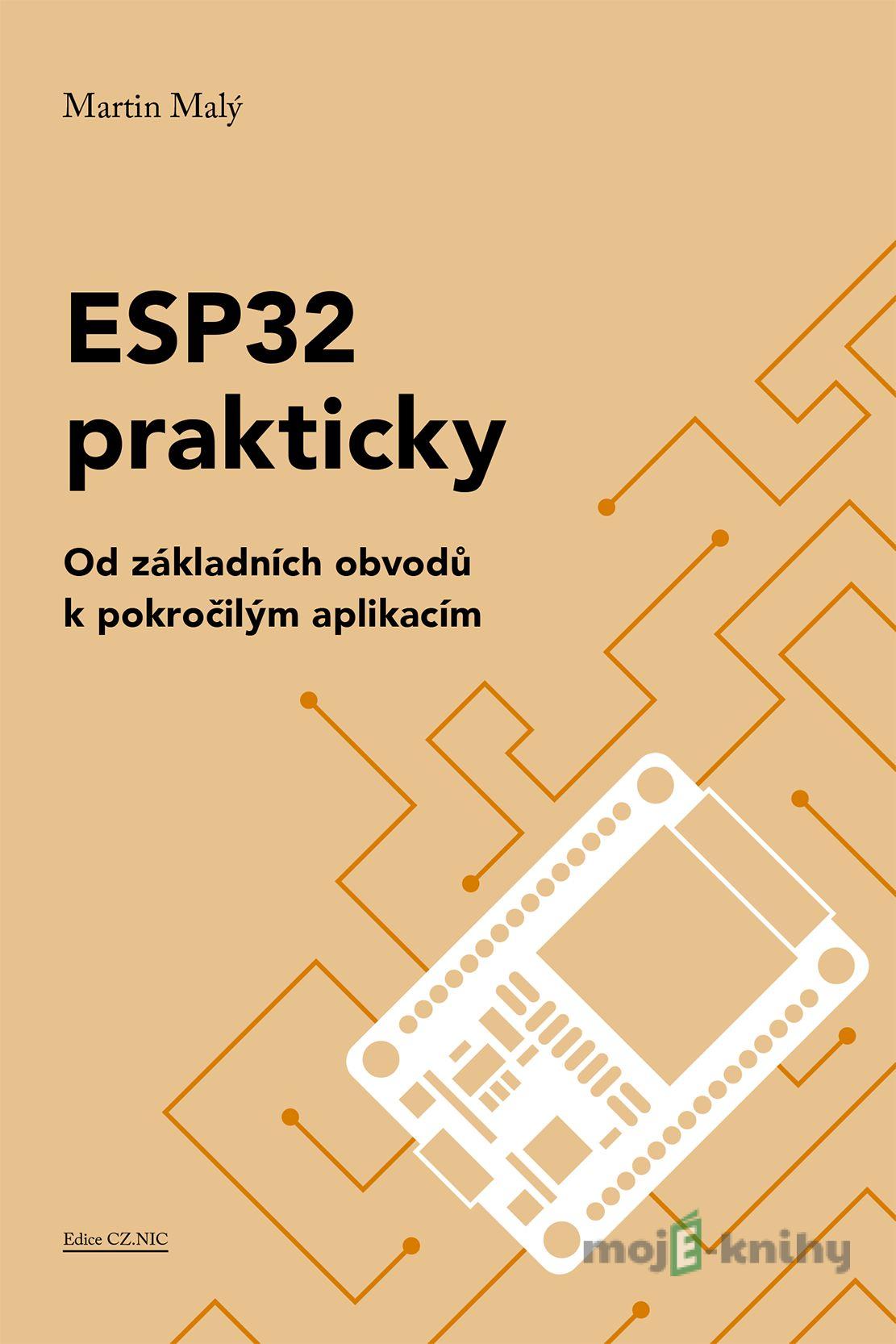 ESP32 prakticky - Martin Malý ESP32 prakticky - Martin Malý