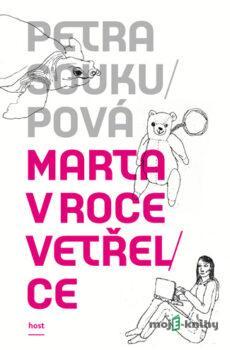 Marta v roce vetřelce - Petra Soukupová