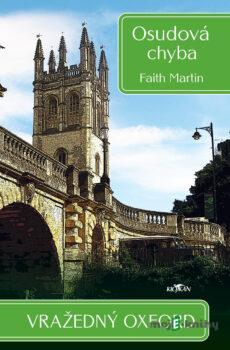 Vražedný Oxford Osudová chyba - Faith Martin