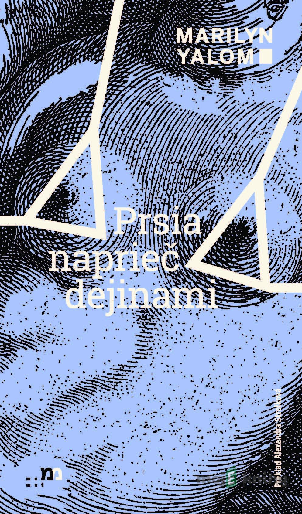 Prsia naprieč dejinami - Marilyn Yalom Prsia naprieč dejinami - Marilyn Yalom