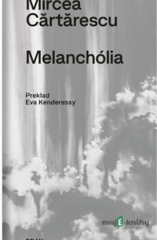 Melanchólia - Mircea Cărtărescu