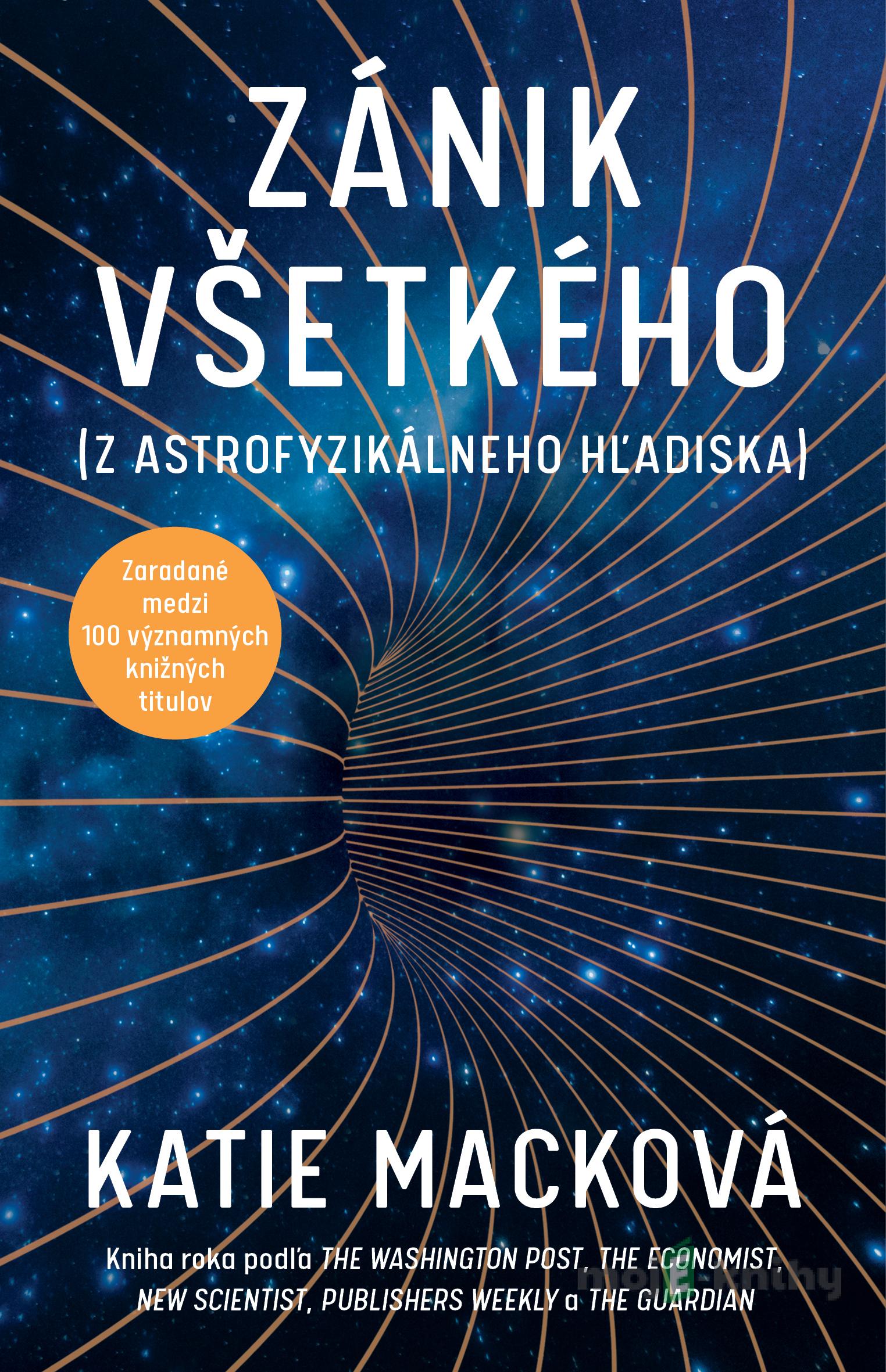 Zánik všetkého - Katie Mack Zánik všetkého - Katie Mack