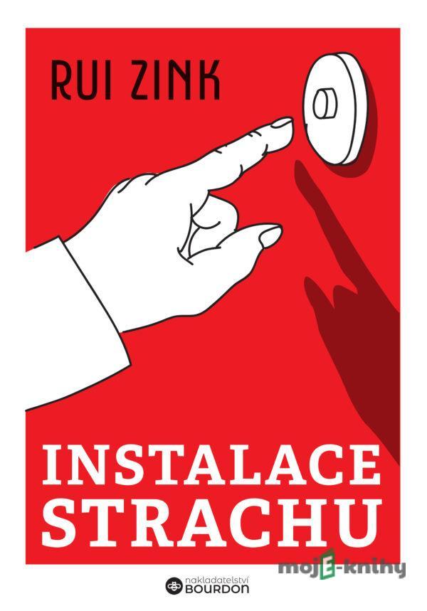 Instalace strachu - Rui Zink