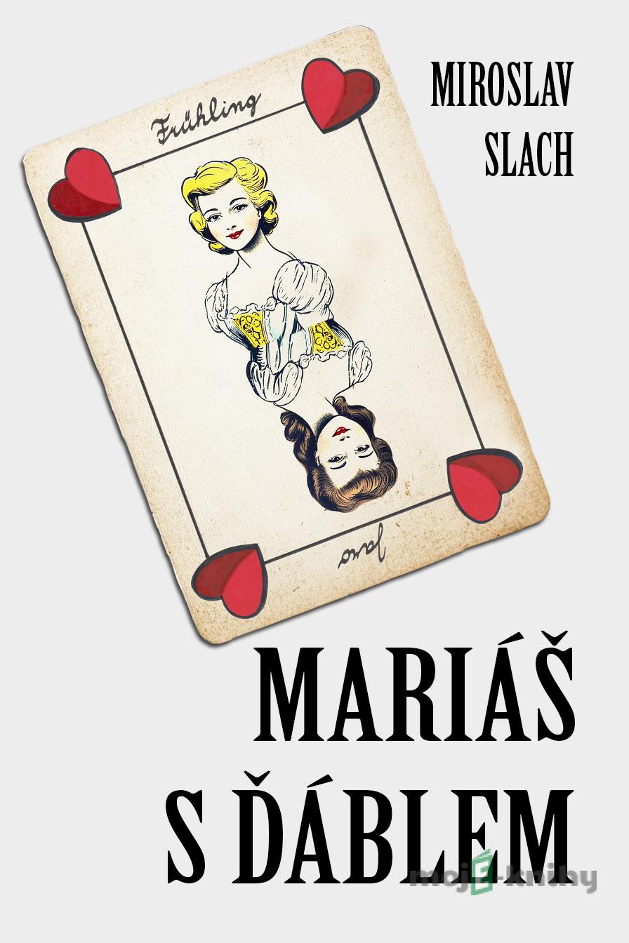Mariáš s ďáblem - Miroslav Slach Mariáš s ďáblem - Miroslav Slach
