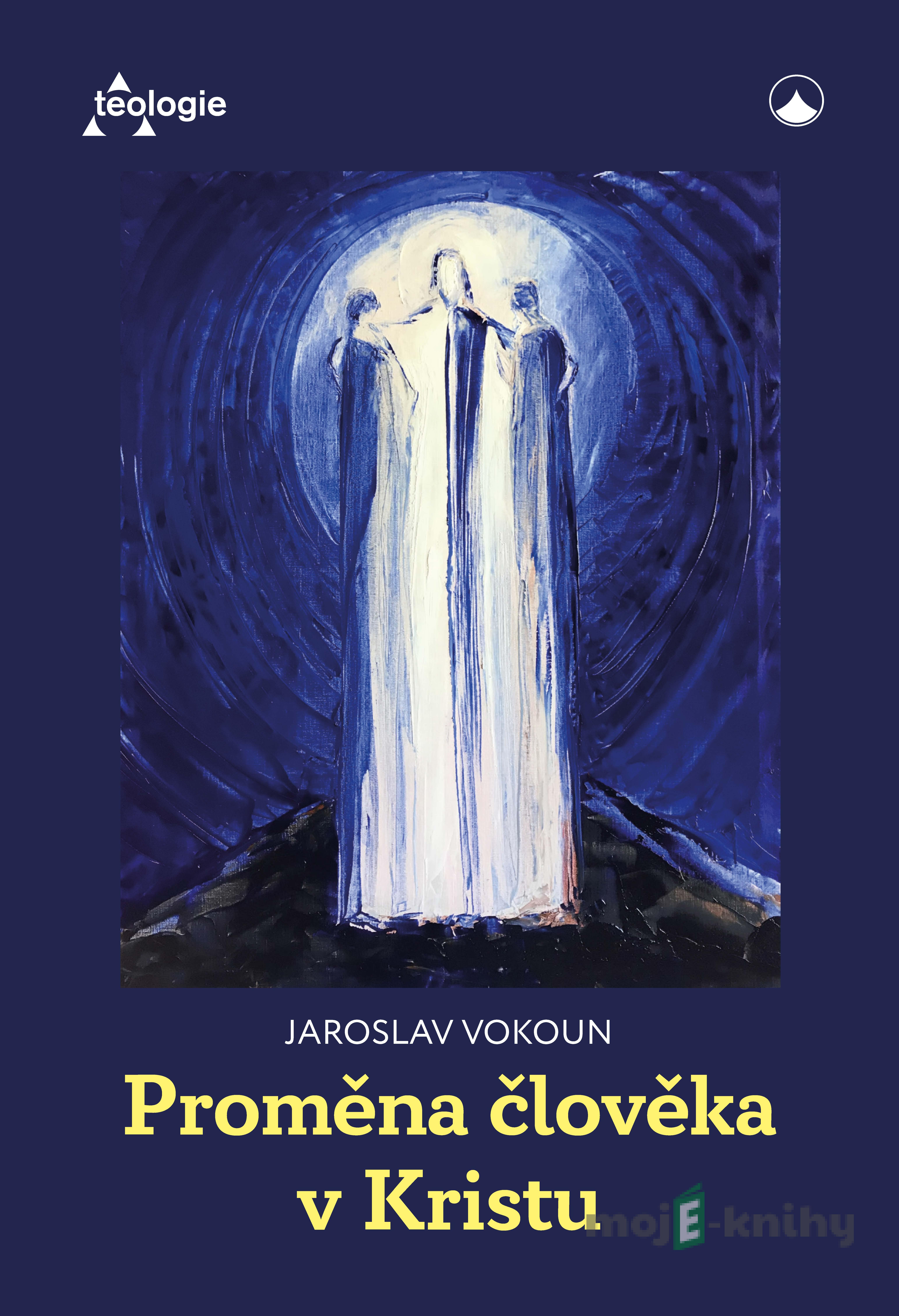 Proměna člověka v Kristu Proměna člověka v Kristu