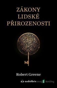 Zákony lidské přirozenosti - Robert Greene