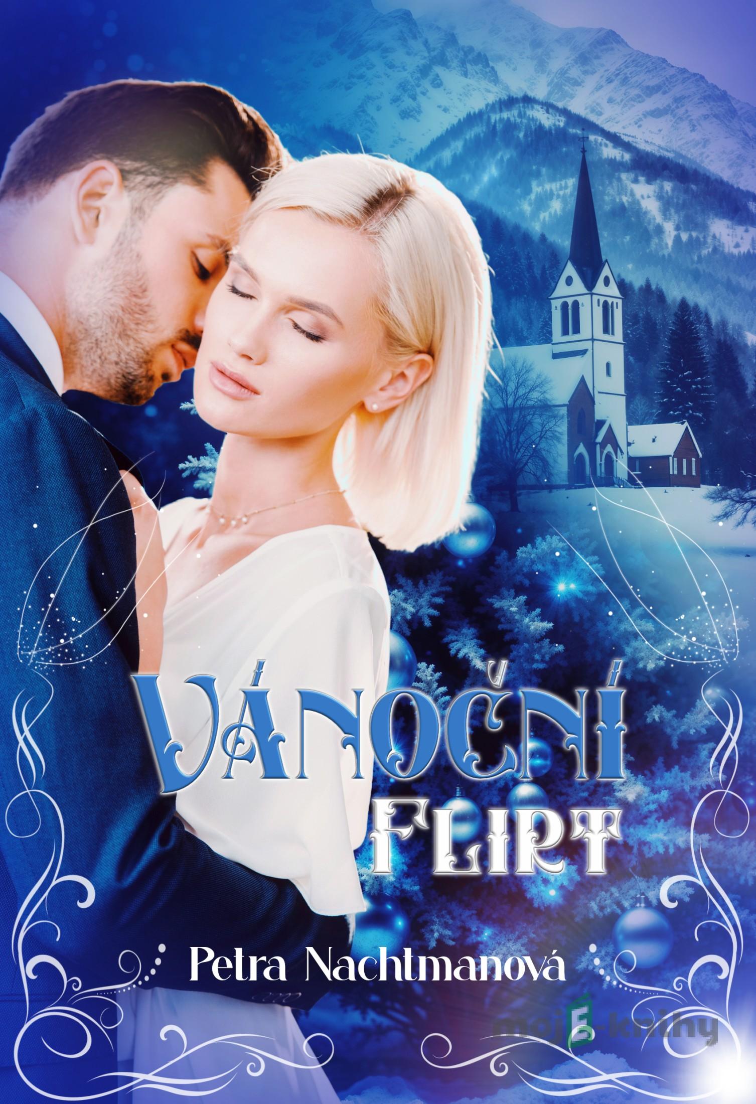 Vánoční flirt - Petra Nachtmanová Vánoční flirt - Petra Nachtmanová