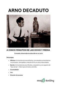 A cinco minutos de las ocho y media - Arno Decaduto