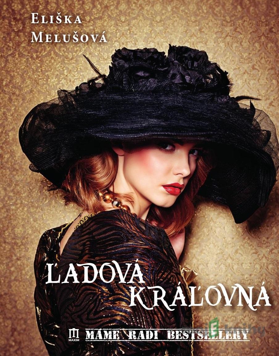 Ľadová kráľovná - Eliška Melušová Ľadová kráľovná - Eliška Melušová