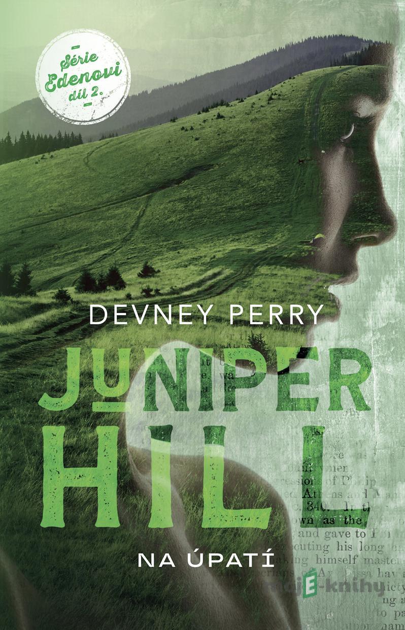 Juniper Hill (český jazyk) - Devney Perry Juniper Hill (český jazyk) - Devney Perry