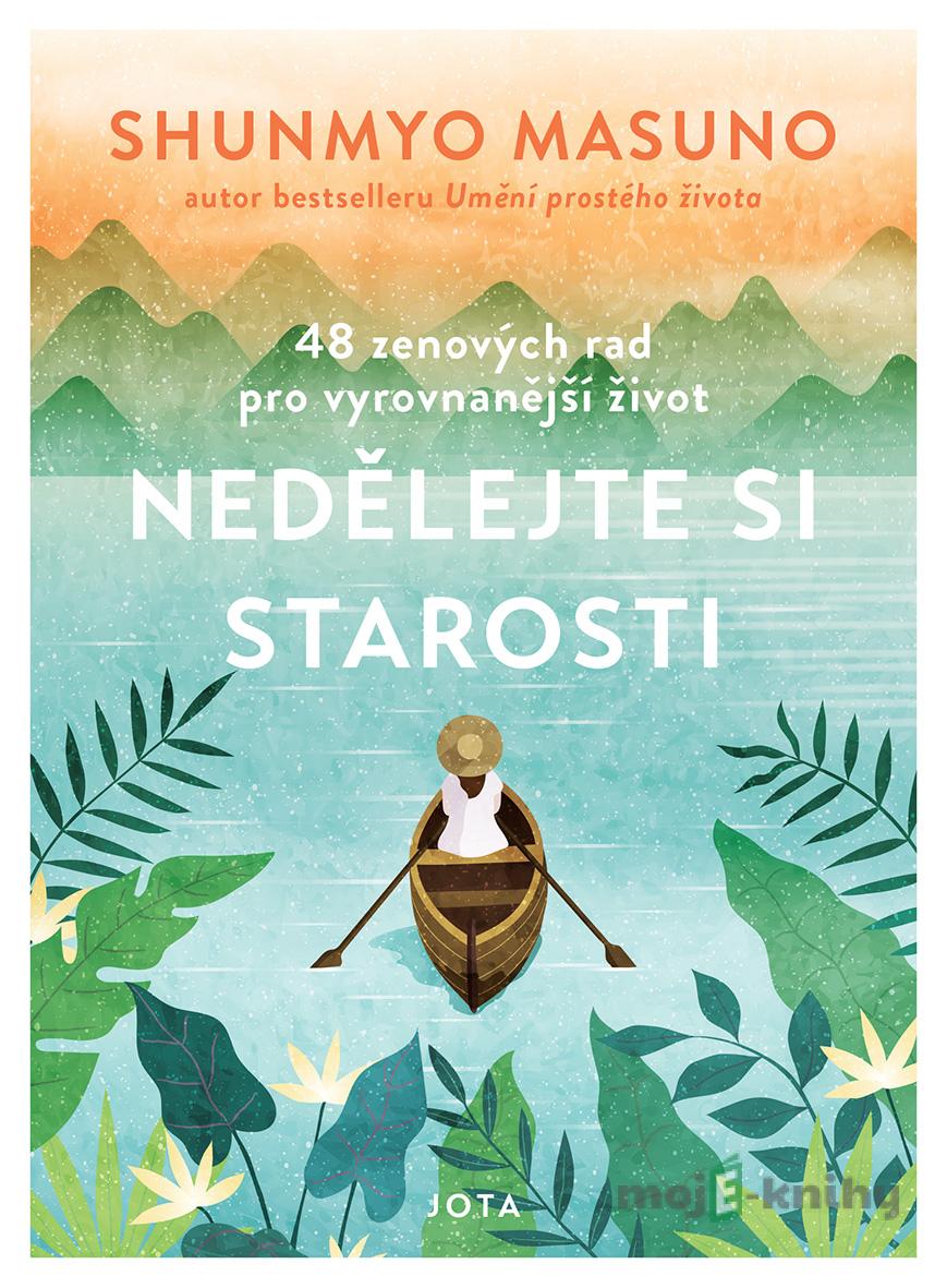 Nedělejte si starosti - Shunmyo Masuno Nedělejte si starosti - Shunmyo Masuno