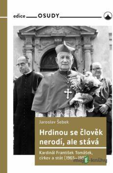 Hrdinou se člověk nerodí, ale stává - Jaroslav Šebek