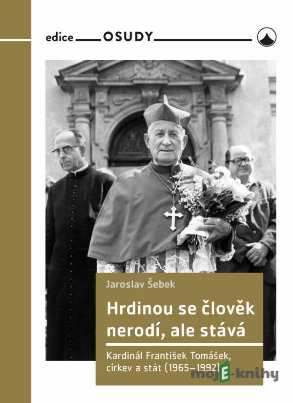 Hrdinou se člověk nerodí, ale stává - Jaroslav Šebek