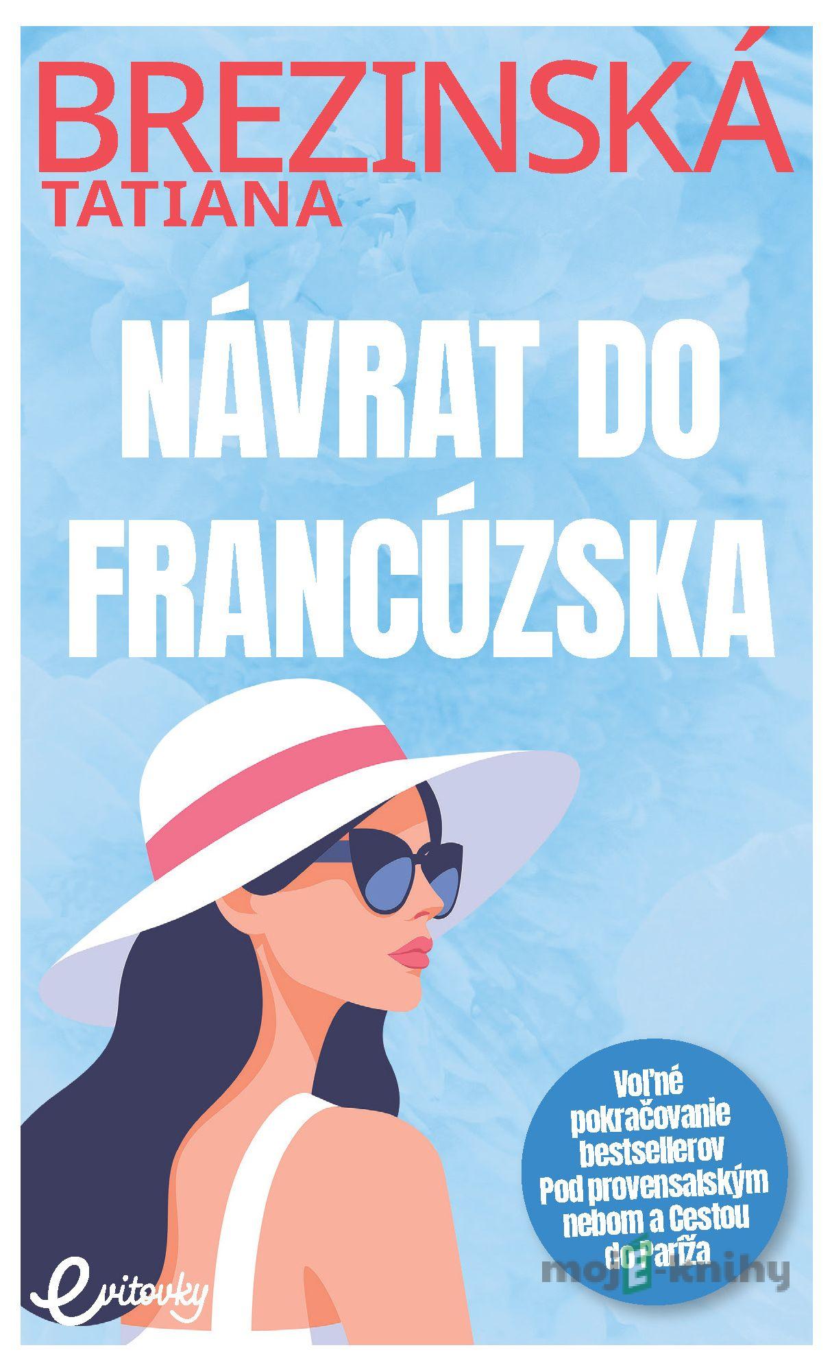 Návrat do Francúzska - Tatiana Brezinská Návrat do Francúzska - Tatiana Brezinská