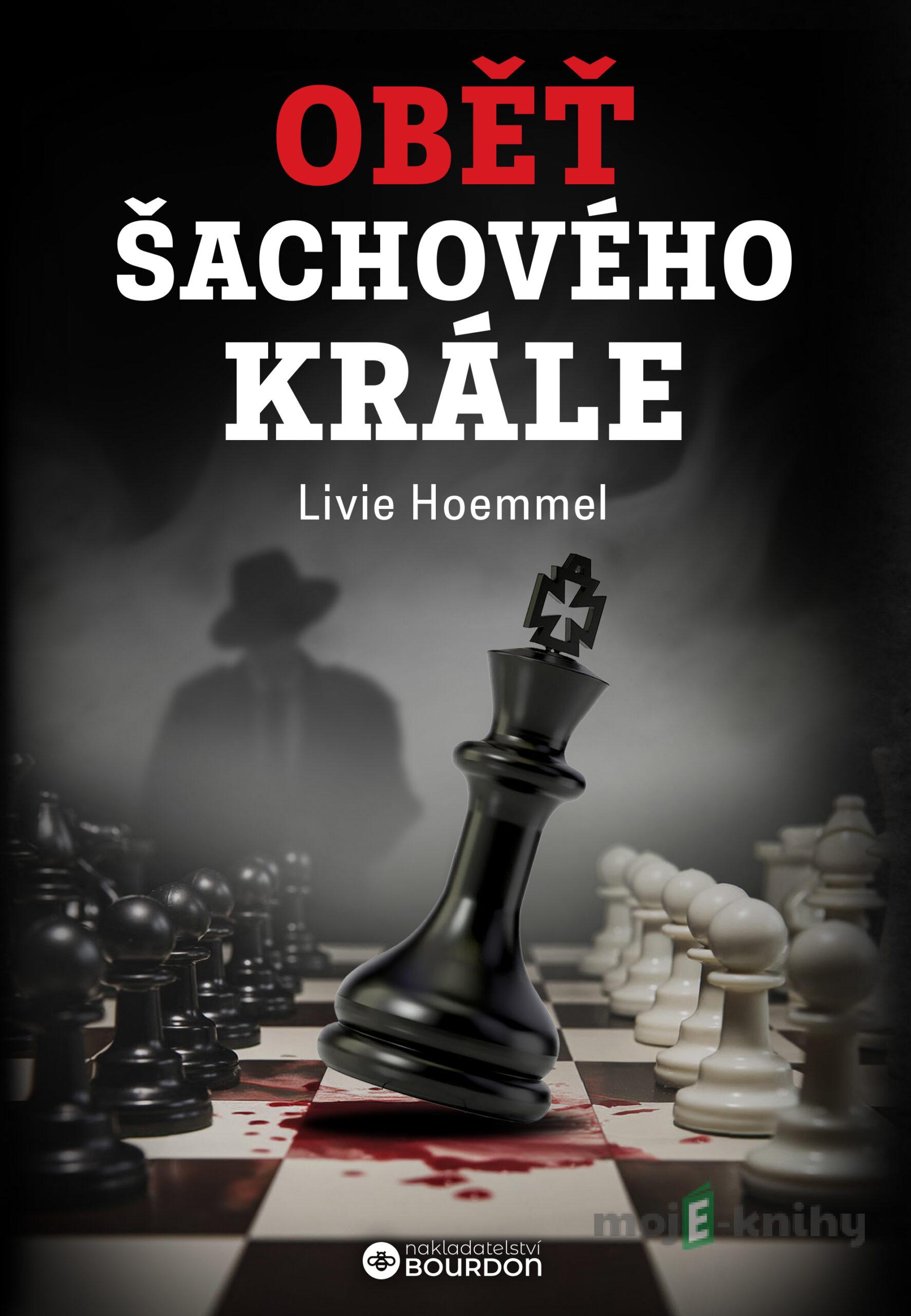 Oběť šachového krále - Livie Hoemmel Oběť šachového krále - Livie Hoemmel