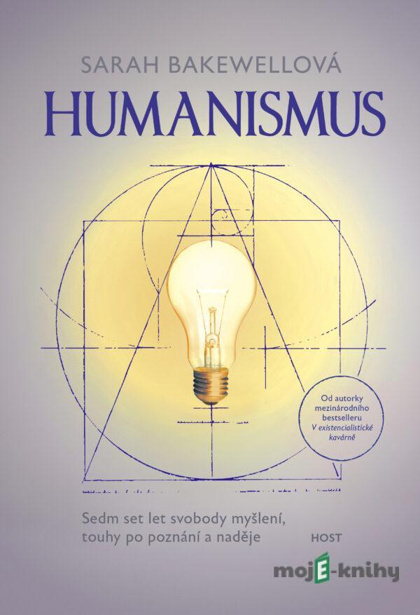 Humanismus - Sarah Bakewell