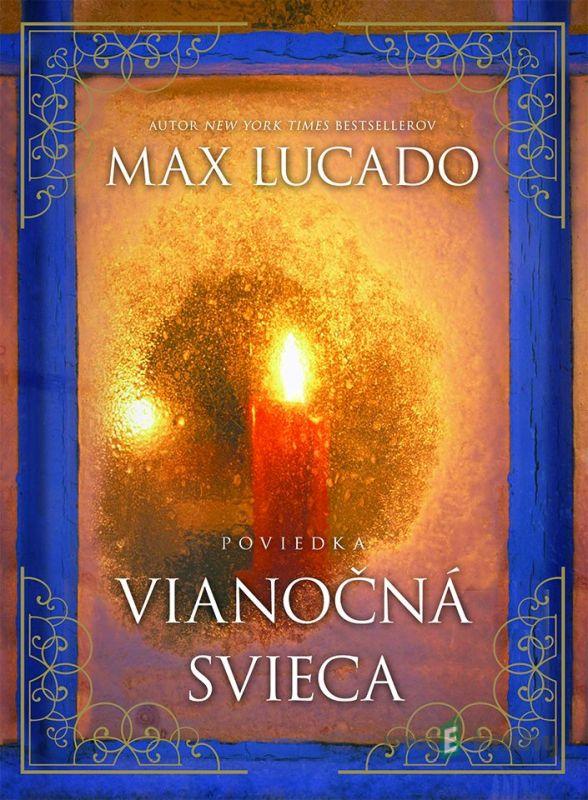 Vianočná svieca - Max Lucado Vianočná svieca - Max Lucado