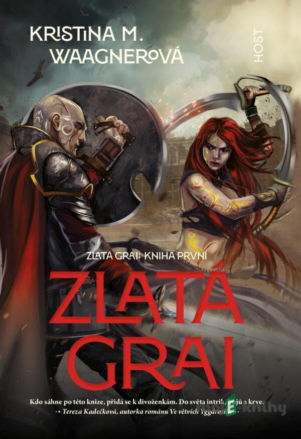 Zlatá grai - Kristina M. Waagnerová