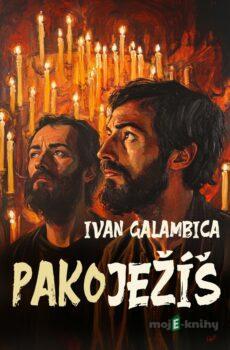 Pakoježíš - Ivan Galambica