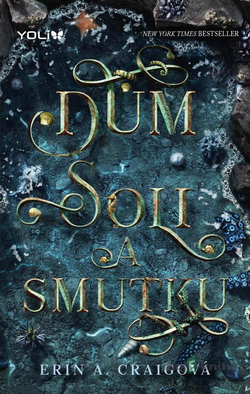 Dům soli a smutku - Erin A. Craigová Dům soli a smutku - Erin A. Craigová