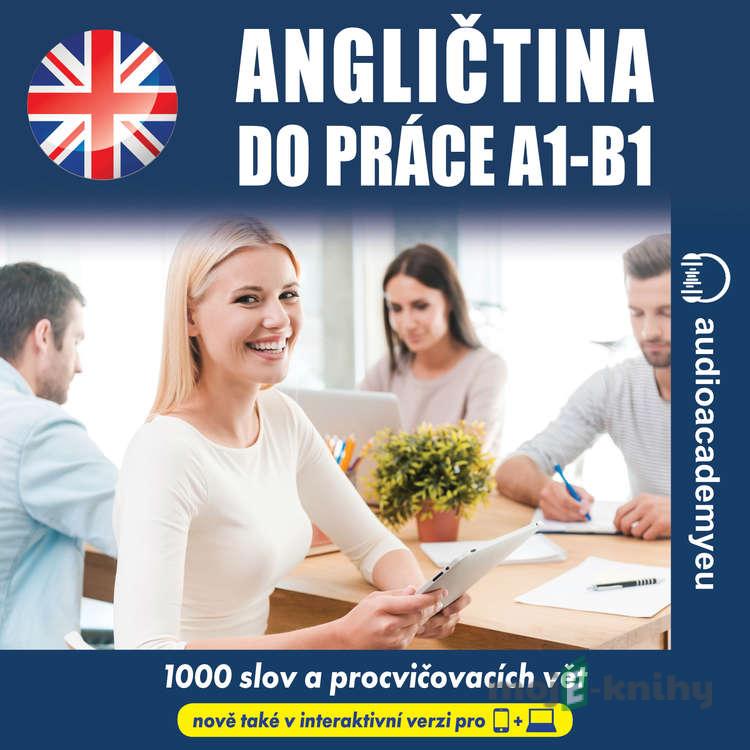Angličtina do práce A1-B1 - Tomáš Dvořáček Angličtina do práce A1-B1 - Tomáš Dvořáček