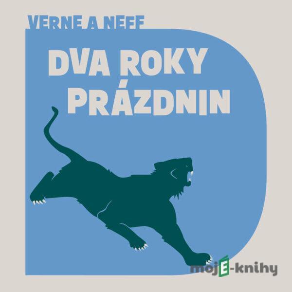 Dva roky prázdnin - Jules Verne,Ondřej Neff