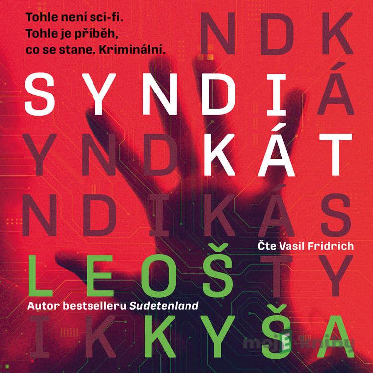 Syndikát - Leoš Kyša Syndikát - Leoš Kyša