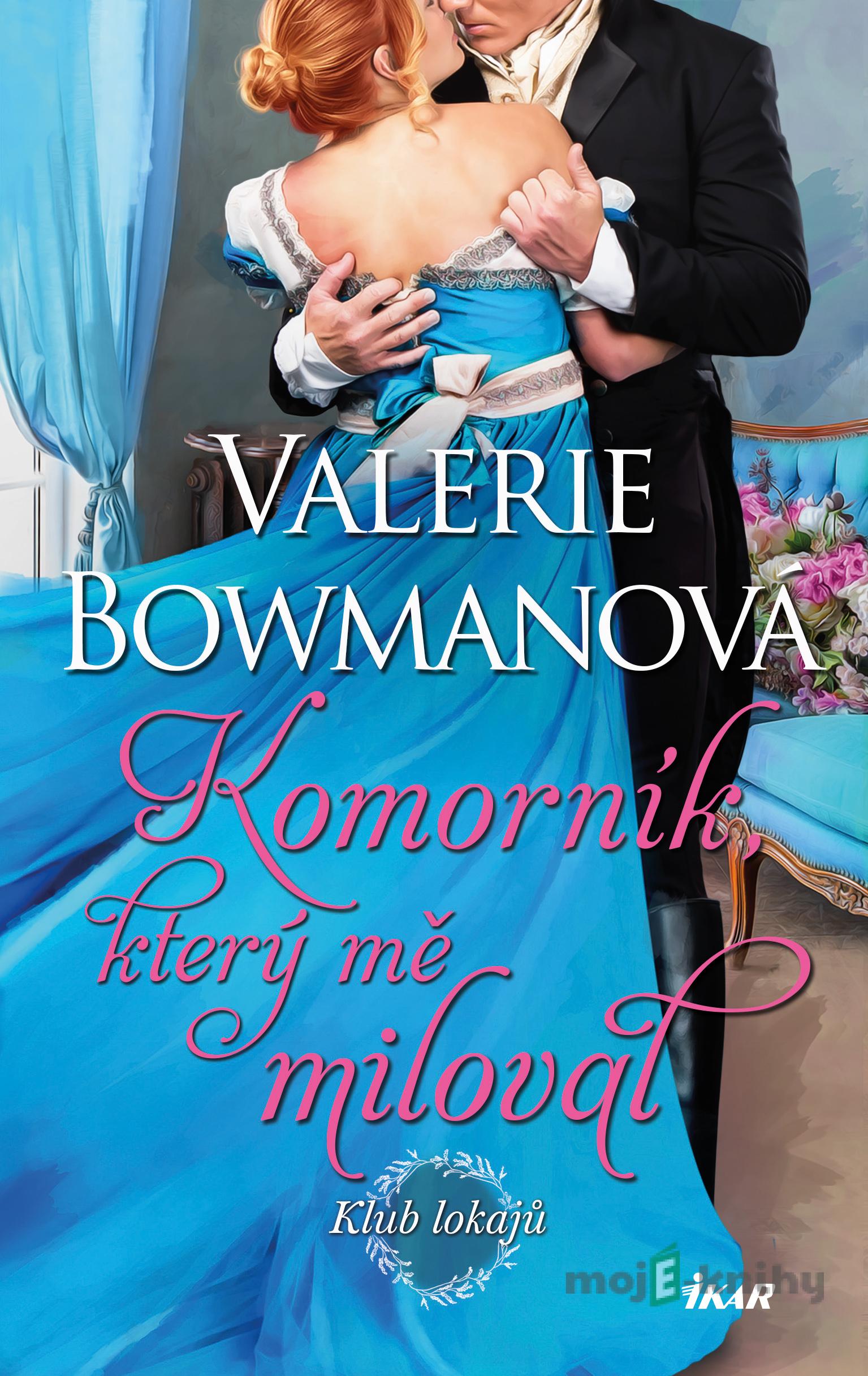 Komorník, který mě miloval - Valerie Bowman Komorník, který mě miloval - Valerie Bowman