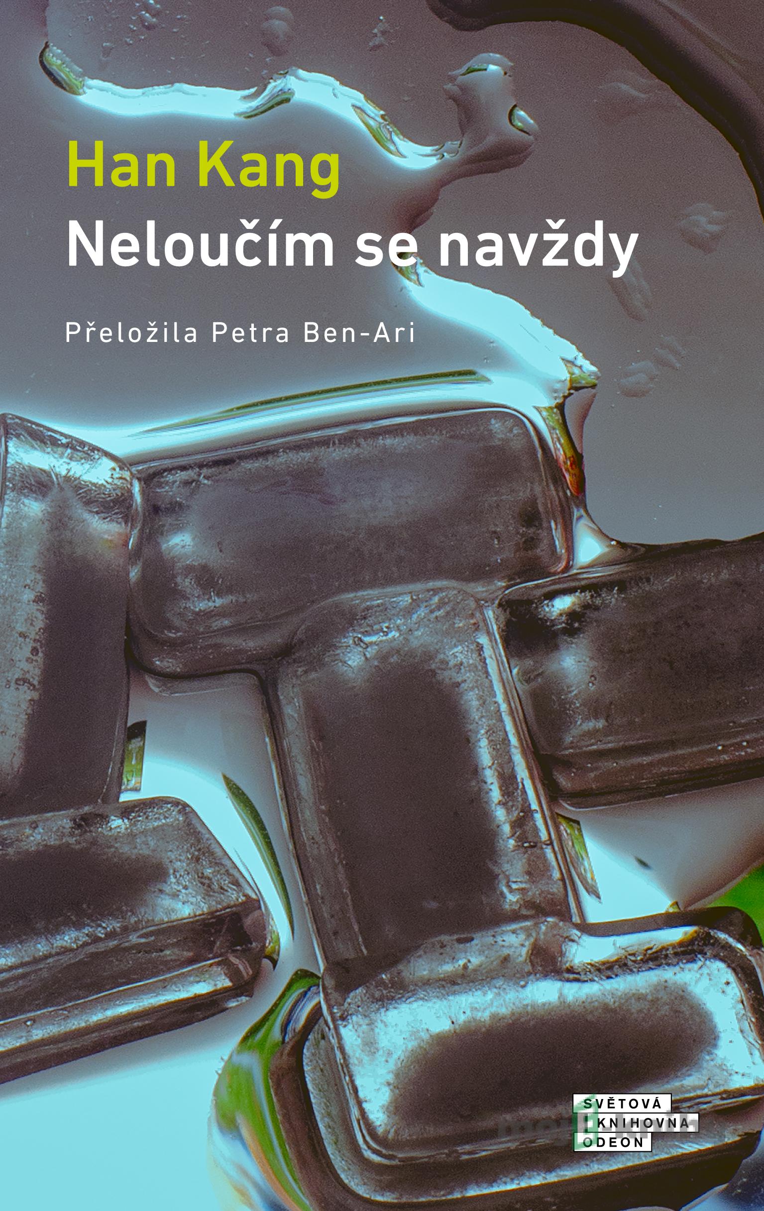 Neloučím se navždy - Han Kang Neloučím se navždy - Han Kang