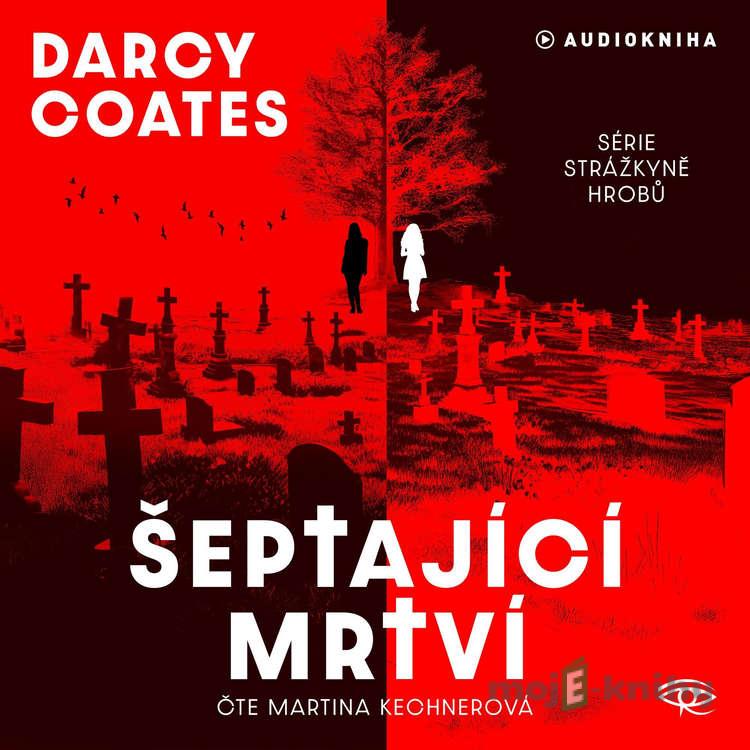 Šeptající mrtví - Darcy Coates Šeptající mrtví - Darcy Coates