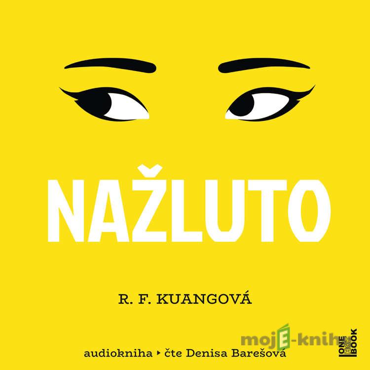 Nažluto - R. F. Kuangová Nažluto - R. F. Kuangová