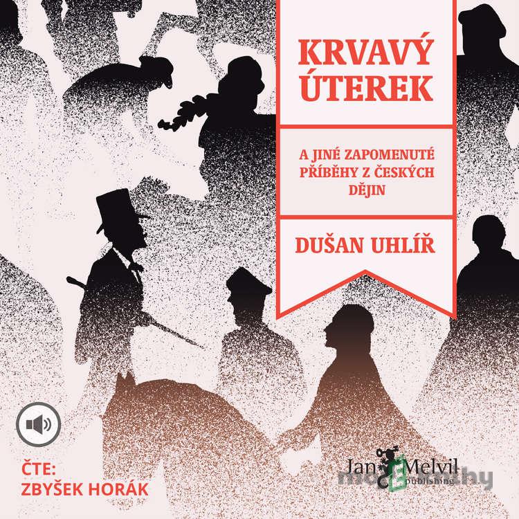 Krvavý úterek - Dušan Uhlíř Krvavý úterek - Dušan Uhlíř
