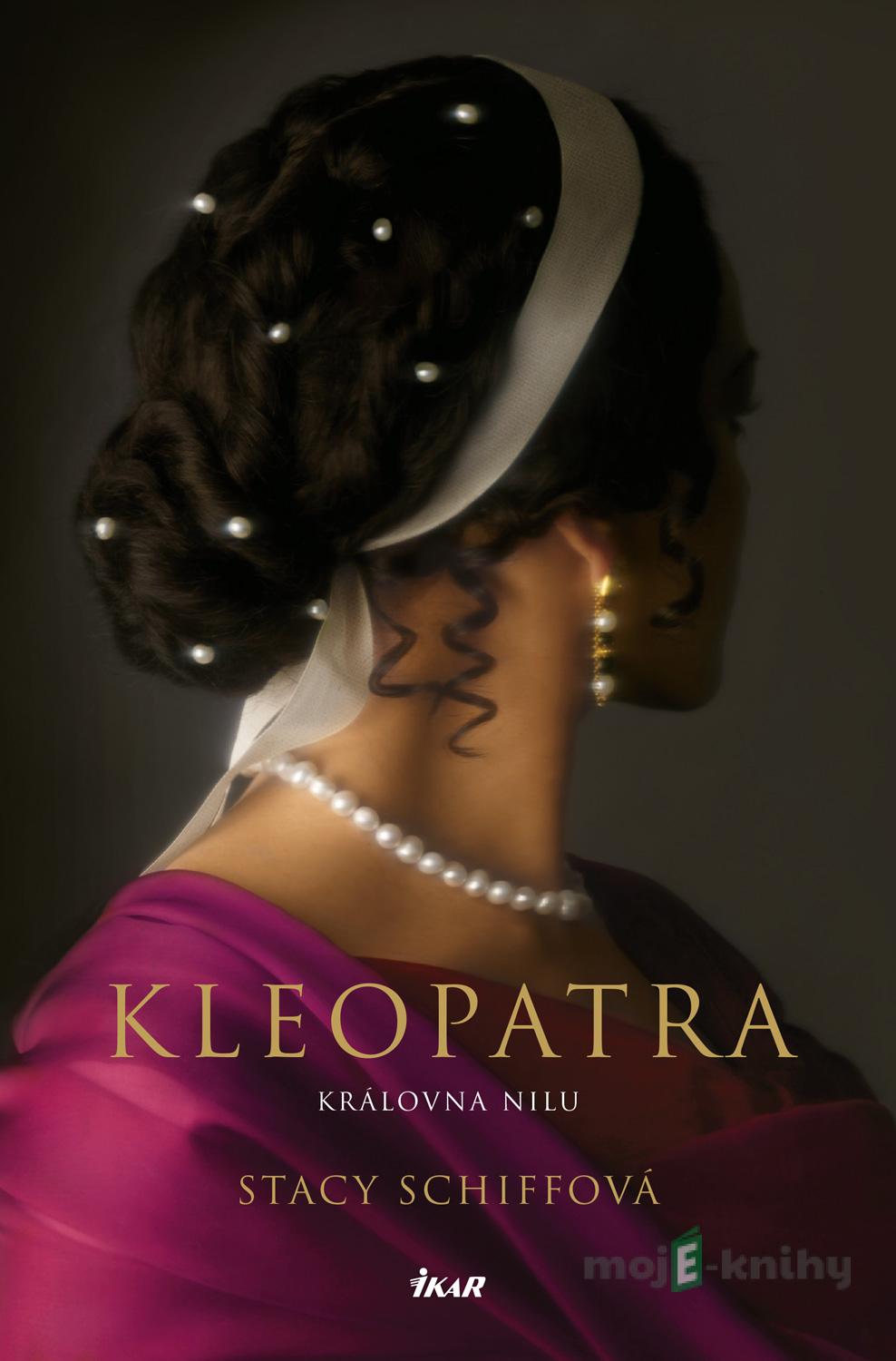 Kleopatra - Stacy Schiffová Kleopatra - Stacy Schiffová