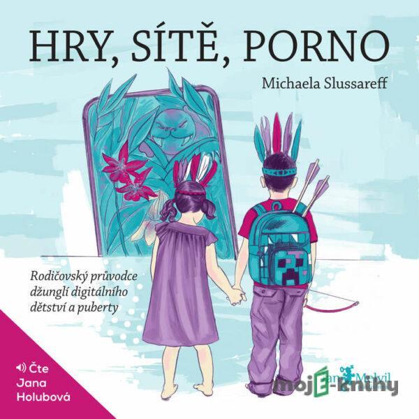 Hry, sítě, porno - Michaela Slussareff