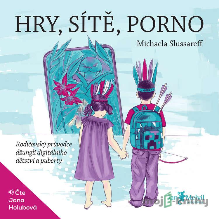Hry, sítě, porno - Michaela Slussareff Hry, sítě, porno - Michaela Slussareff