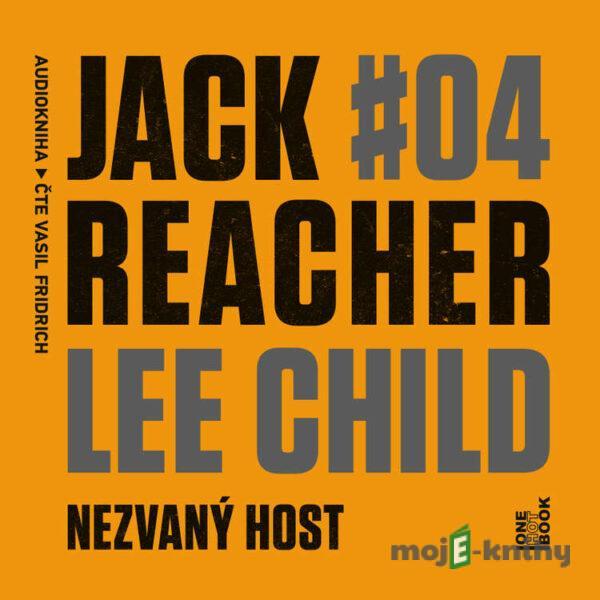 Jack Reacher: Nezvaný host - Lee Child