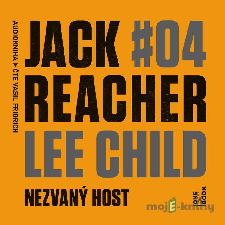 Jack Reacher: Nezvaný host - Lee Child Jack Reacher: Nezvaný host - Lee Child